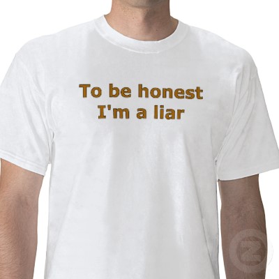 To be honest Im a liar t-shirt